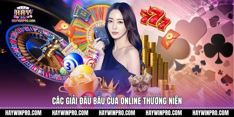 Các giải đấu Bầu Cua online thường niên