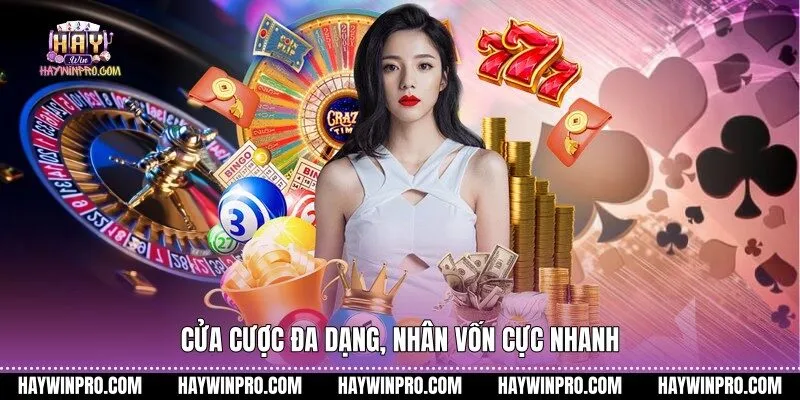 Cửa cược đa dạng, nhân vốn cực nhanh