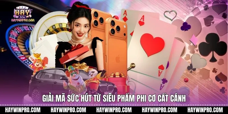Giải mã sức hút từ siêu phẩm phi cơ cất cánh