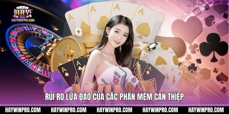 Rủi ro lừa đảo của các phần mềm can thiệp