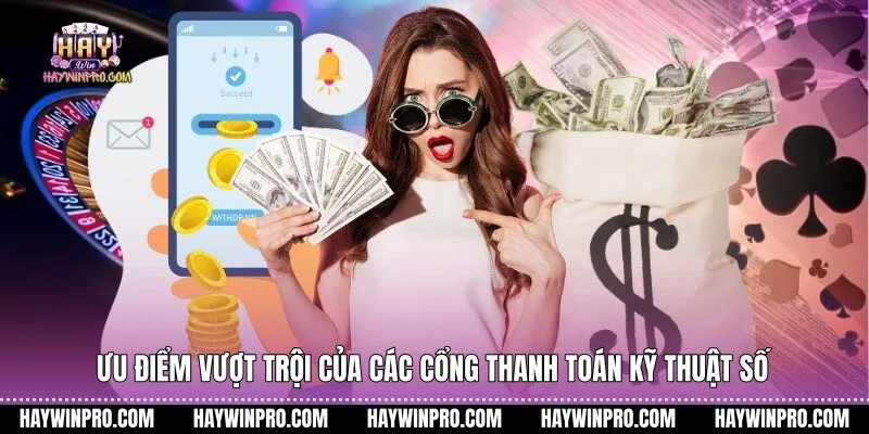 Ưu điểm vượt trội của các cổng thanh toán kỹ thuật số